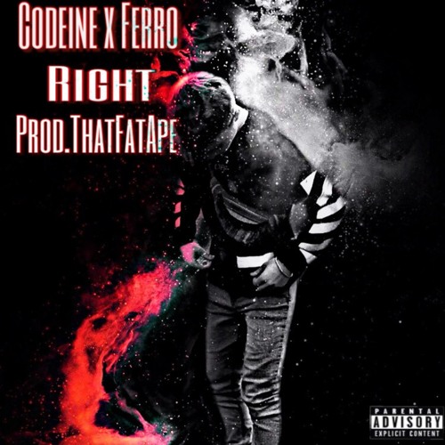 Codeine x Ferro - Right (Eng.ThatFatApe)