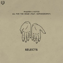 Walker & Royce ft. Sophiegrophy - All For The Gram