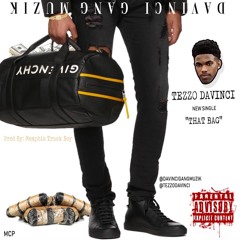 Tezzo Davinci  "That Bag" Prod. By Memphis Track Boy