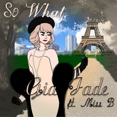 So What (ft. Miss B)