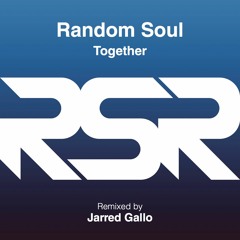 Random Soul - Together (Jarred Gallo Remix Edit)