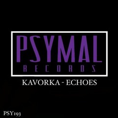Kavorka - Echoes (Original-Mix) [Psymal Records]