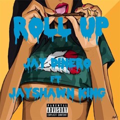 Roll Up Ft Jayshawn King