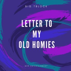 Letter To My Old Homies