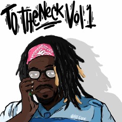 To The Neck Vol. 1