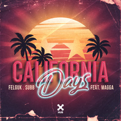 Felguk, SUBB feat. Magga - California Days (Extended Mix)