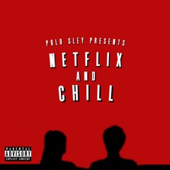 Netflix and Chill ft. Meechi
