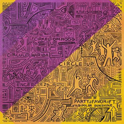 Party Favor - Circle Up (feat. Bipolar Sunshine)