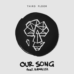 Our Song (feat. Kamaliza)