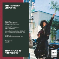 The REFRESH Radio Show # 119 (sets from Kieran Meadows and DJ Woof)