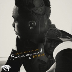 Been On My Mind (remix) - feat. Ekela & Serani