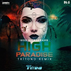1200mics - High Paradise (Tritono Rmx) ✬FREE DOWNLOAD✬