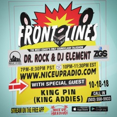 Front Lines 10/18/18 with KingPin from King Addies