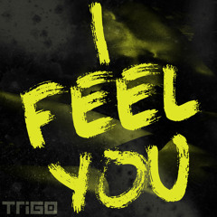 I Feel You feat. Black Dillinger