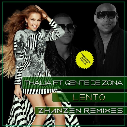 Stream Thalia Ft. Gente de Zona - Lento (Zhanzen EDM Mix & For Party  Mix)[Download Free in Buy] by ZHANZEN | Listen online for free on SoundCloud