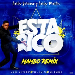 Marc Anthony, Will Smith, Bad Bunny - Está Rico (Carlos Serrano & Carlos Martín Mambo Remix)