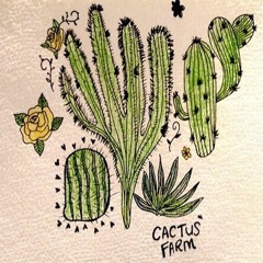 Cactus Farm (RASTAFARI, PANIA, MAMMOTH)