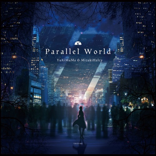 【YuKiMuMa & Mizuki Halcy】Parallel World XFD 【2018秋M3】