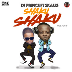 DJ Prince Ft Skales - Shaku Shaku