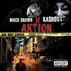 Aktion Mackshawn x Ka$hout