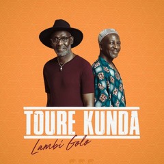 TOURE KUNDA - Lambi Golo