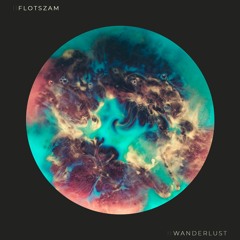 Wanderlust - Flotszam