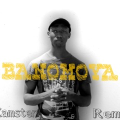 Banomoya (DJ Kamster_Remix)