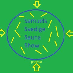 Samuels Svedige Sauna Show