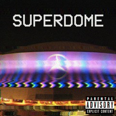 superdome [prod. chukibeats]