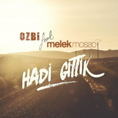 Ozbi - Hadi Gittik (feat. Melek Mosso)