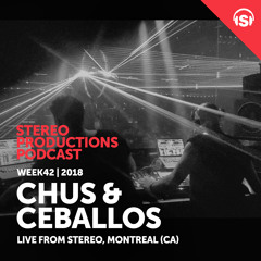 WEEK42_18 Chus & Ceballos Live from Stereo Montreal (CA)
