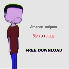 Amedeo Volpara - Step On Stage (FREE DOWNLOAD)