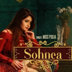 Sohnea | Miss Pooja Feat. Millind Gaba