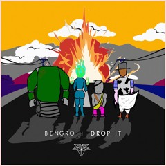 BENGRO - Drop It