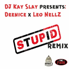 DJ Kay Slay presents the "Stoopid" remix