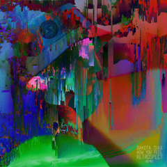 Dakota Sixx - How You Feel (Retrospect Remix)[FREE DOWNLOAD]