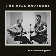 The Bull Brothers - Song For Dylan