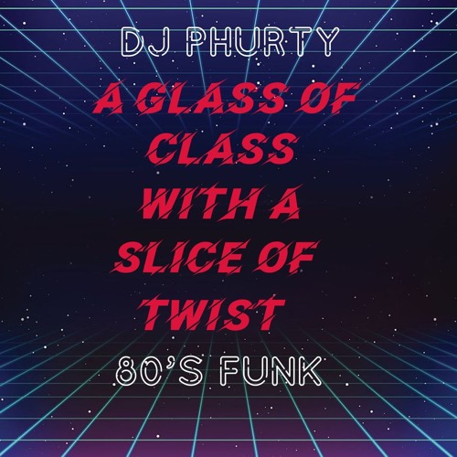 A Glass Of Class With A Slice Of Twist