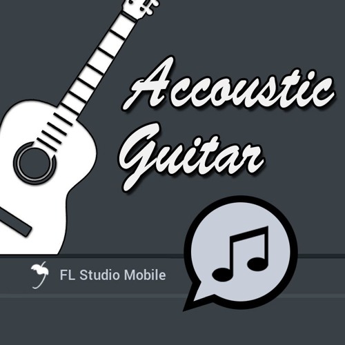 Stream Acoustic Guitar FL Studio Mobile Expansion by FL Studio | Listen  online for free on SoundCloud