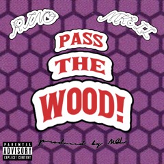 PassTheWood! (feat. MKELL) [prod. MEL]