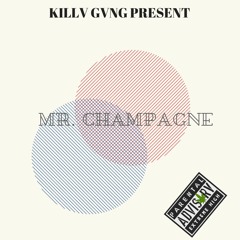KiLLuWv - Mr. Champagne  Mater  2013
