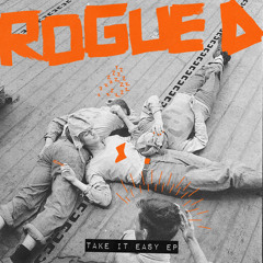 SNATCH122 01. Take It Easy (Original Mix) - Rogue D (SNIP)
