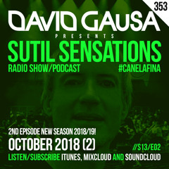 Sutil Sensations Radio/Podcast #353 - 2nd episode new season 2018/19 with #HotBeats & #CanelaFina!