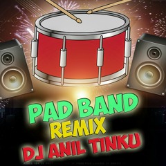 PAD BAND HARD BASE | REMIX BY | DJ ANIL TINKU FROM BALANAGAR