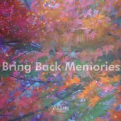 Bring Back Memories