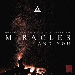 Andres Loaiza & Stefano Ingianna - Miracles And You