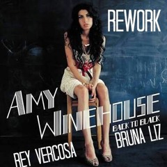 Amy Winehouse -  Back To Black (Rey Vercosa Feat. Bruna Liz Rework)