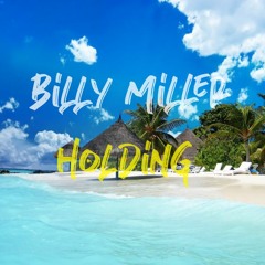 Billy Miller - Holding