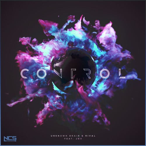 Unknown Brain x Rival - Control (feat. Jex) [NCS Release]