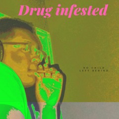 DRUG INFESTED PROD.EDDY MARS